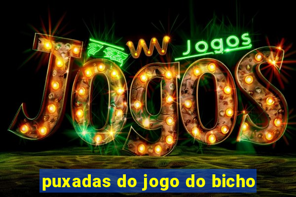 puxadas do jogo do bicho